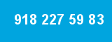 918 227 59 83